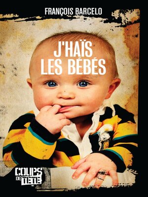cover image of J'haïs les bébés